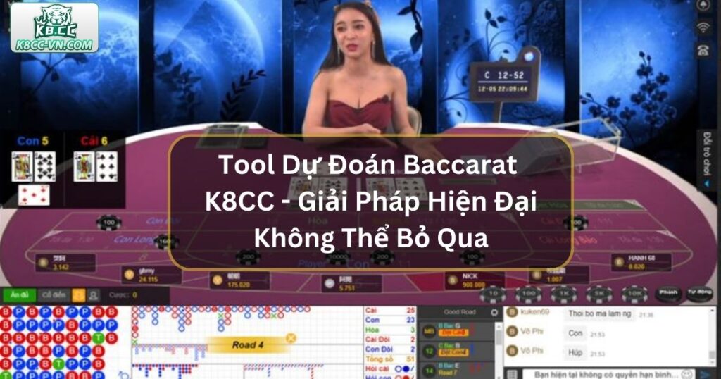 Tool Dự Đoán Baccarat K8CC - Giải Pháp Hiện Đại Không Thể Bỏ Qua