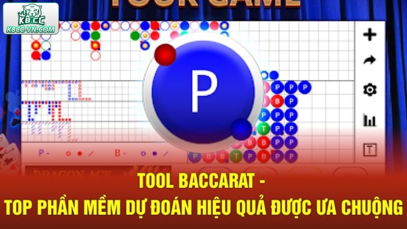 Điểm mặt tool dự đoán Baccarat phổ biến nhất năm 2025